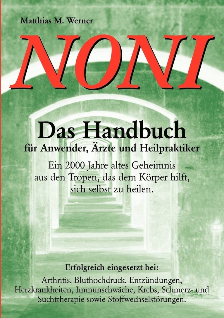 Noni. Das Handbuch fr Anwender, rzte und Heilpraktiker 1