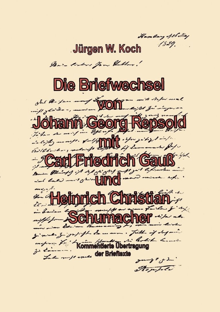 Briefwechsel von Georg Repsold mit Carl F. Gauss und Heinrich C. Schumacher 1