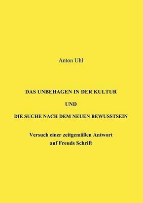 bokomslag Das Unbehagen in der Kultur und die Suche nach dem neuen Bewutsein