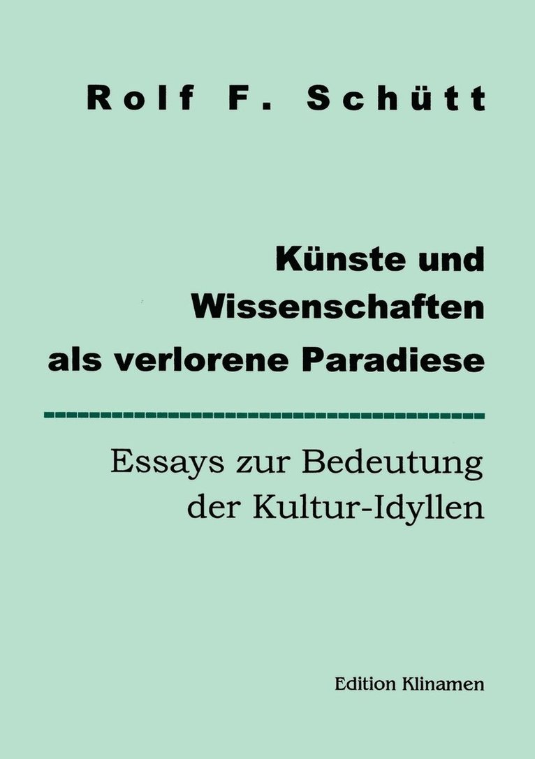 Knste und Wissenschaften als verlorene Paradiese 1