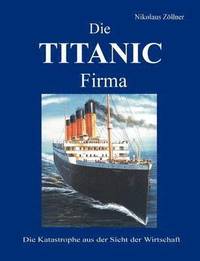 bokomslag Die TITANIC Firma