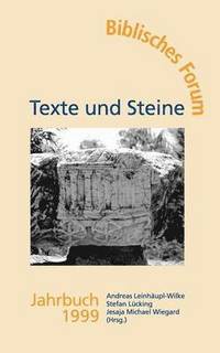 bokomslag Texte und Steine Biblisches Forum Jahrbuch 1999