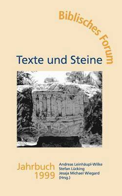 Texte und Steine Biblisches Forum Jahrbuch 1999 1