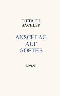 bokomslag Anschlag auf Goethe