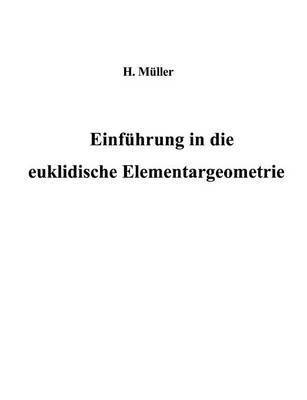 Harald Müller - Einführung in die euklidische Elementargeometrie, Häftad