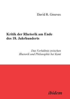 Kritik der Rhetorik am Ende des 18. Jahrhunderts 1