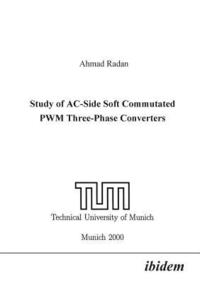 bokomslag Study of AC-Side Soft Commutated PWM Three-Phase Converters.