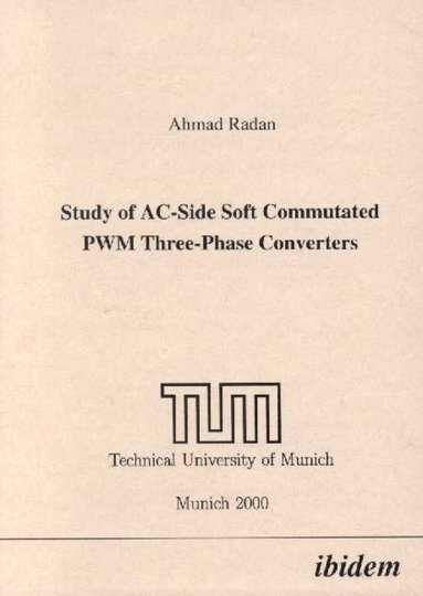 bokomslag Study of AC-Side Soft Commutated PWM Three-Phase Converters