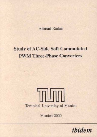 bokomslag Study of AC-Side Soft Commutated PWM Three-Phase Converters.