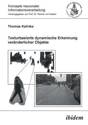 Thomas Kalinke, Werner Von Seelen - Texturbasierte dynamische Erkennung ver�nderlicher Objekte., Häftad
