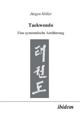 Taekwondo. Eine systematische Annaherung 1