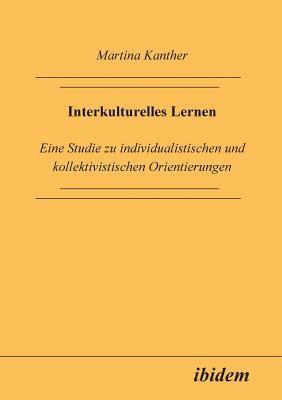 bokomslag Interkulturelles Lernen. Eine Studie zu individualistischen und kollektivistischen Orientierungen