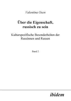 bokomslag  ber die Eigenschaft, russisch zu sein. Kulturspezifische Besonderheiten der Russinnen und Russen.