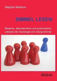 bokomslag Simmel Lesen. Moderne, dekonstruktive und postmoderne Lekt ren der Soziologie von Georg Simmel