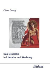 bokomslag Das Groteske in Literatur und Werbung.