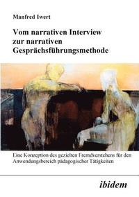 bokomslag Vom narrativen Interview zur narrativen Gesprchsfhrungsmethode