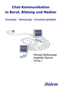 bokomslag Chat-Kommunikation in Beruf, Bildung und Medien: Konzepte - Werkzeuge - Anwendungsfelder