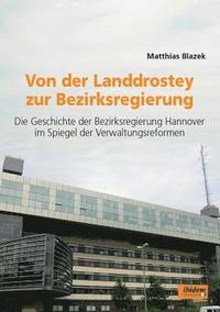 bokomslag Von der Landdrostey zur Bezirksregierung