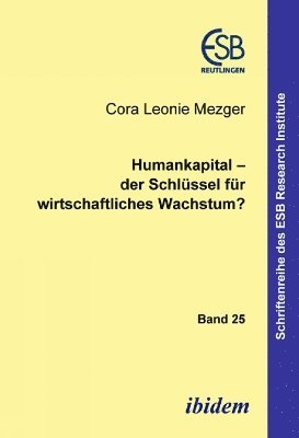 Cora L Mezger - Humankapital – der Schlüssel für wirtschaftliches Wachstum?, Häftad