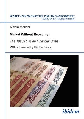 Market Without Economy - The 1998 Russian Financial Crisis 1