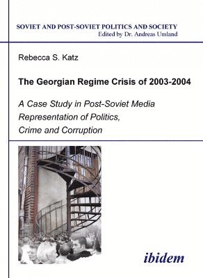 bokomslag The Georgian Regime Crisis of 2003-2004