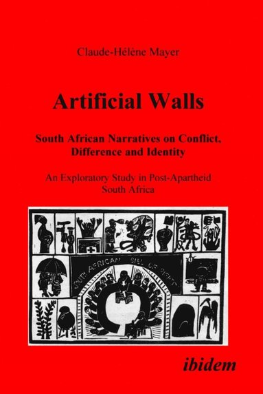 bokomslag Artificial Walls. South African Narratives on Conflict, Difference and Identity