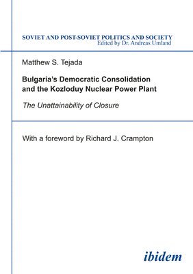 bokomslag Bulgaria's Democratic Consolidation and the Kozl - The Unattainability of Closure