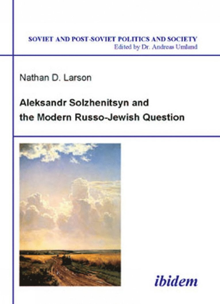 Aleksandr Solzhenitsyn and the Modern Russo-Jewish Question. 1