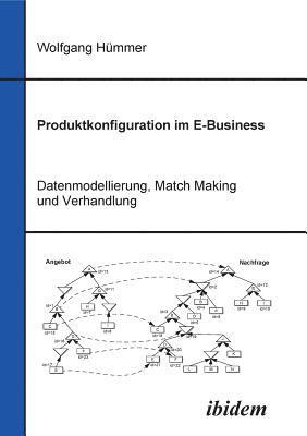 bokomslag Produktkonfiguration im E-Business. Datenmodellierung, Match Making und Verhandlung