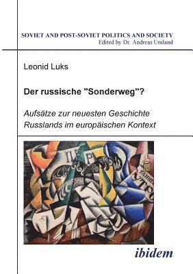 Der russische Sonderweg?. Aufs tze zur neuesten Geschichte Russlands im europ ischen Kontext 1