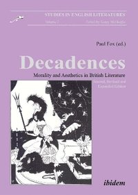 bokomslag Decadences - Morality and Aesthetics in British Literature