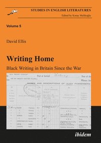 bokomslag Writing Home  Black Writing in Britain Since the War