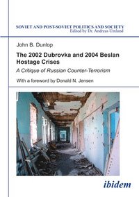 bokomslag The 2002 Dubrovka and 2004 Beslan Hostage Crises  A Critique of Russian CounterTerrorism