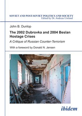 2002 Dubrovka and 2004 Beslan Hostage Crises – A Critique of Russian Counter–Terrorism