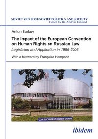 bokomslag The Impact of the European Convention on Human R - Legislation and Application in 1996-2006