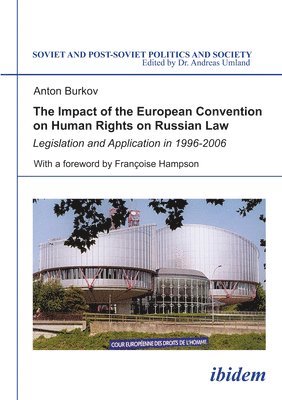 The Impact of the European Convention on Human Rights on Russian Law 1