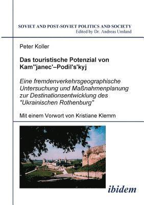 Peter Koller, Andreas Umland - Das touristische Potenzial von Kamjanez–Podilsky, Häftad