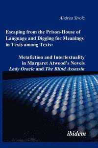 bokomslag Escaping from the Prison-House of Language and Digging for Meanings in Texts Among Texts
