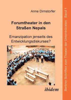 Forumtheater in den Straen Nepals. Emanzipation jenseits des Entwicklungsdiskurses? 1