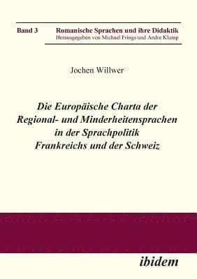 Europäische Charta der Regional- und Minderheitensprachen in der Sprachpolitik Frankreichs und der Schweiz.