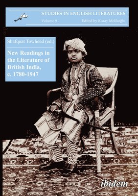 New Readings in the Literature of British India, c. 1780-1947 1