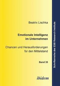 bokomslag Emotionale Intelligenz im Unternehmen. Chancen und Herausforderungen f?r den Mittelstand