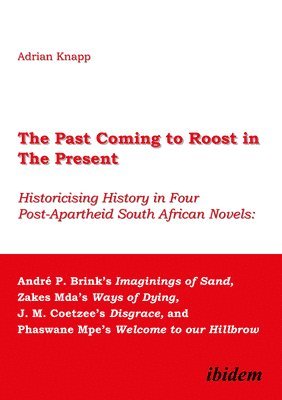 bokomslag The Past Coming to Roost in the Present