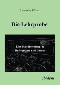 bokomslag Lehrprobe - Eine Handreichung f?r Referendare und Lehrer.