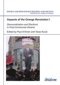 bokomslag Aspects of the Orange Revolution I  Democratization and Elections in PostCommunist Ukraine
