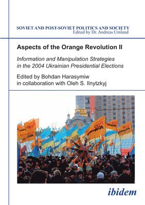 bokomslag Aspects of the Orange Revolution II. Information and Manipulation Strategies in the 2004 Ukrainian Presidential Elections