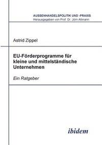 bokomslag EU-F?rderprogramme f?r kleine und mittelst?ndische Unternehmen. Ein Ratgeber