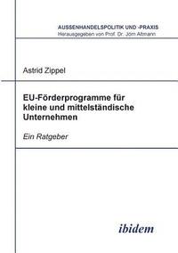 bokomslag EU-Frderprogramme fr kleine und mittelstndische Unternehmen. Ein Ratgeber