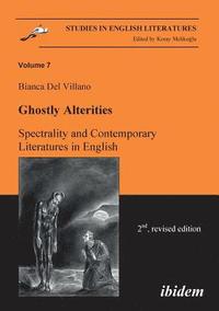 bokomslag Ghostly Alterities. Spectrality and Contemporary Literatures in English