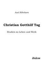 Axel Röhrborn - Christian Gotthilf Tag, Häftad